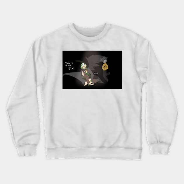 You're my son Crewneck Sweatshirt by Grasboompje